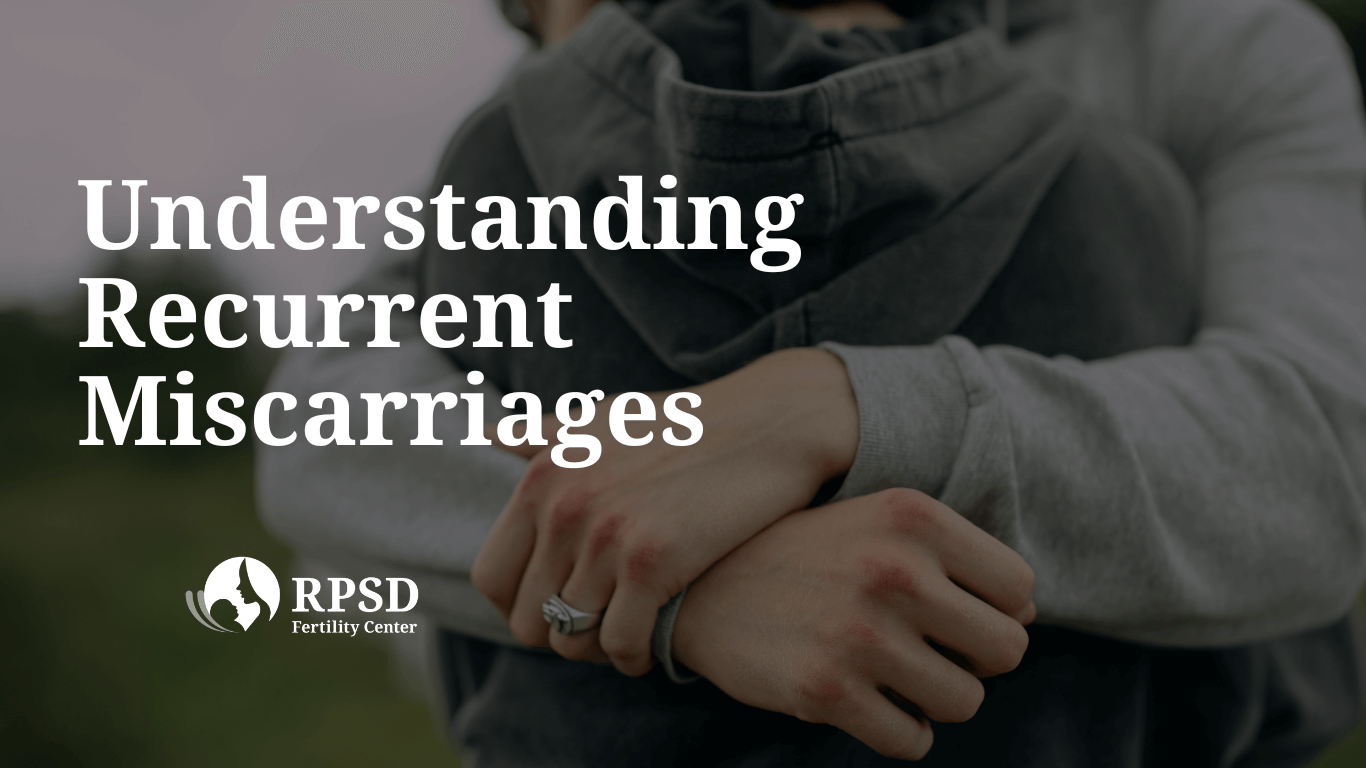 Understanding Recurrent Miscarriages